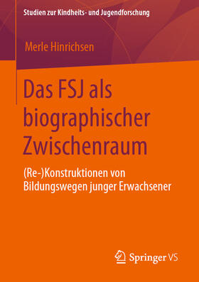 Hinrichsen |  Das FSJ als biographischer Zwischenraum | eBook | Sack Fachmedien