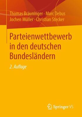 Bräuninger / Stecker / Debus |  Parteienwettbewerb in den deutschen Bundesländern | Buch |  Sack Fachmedien