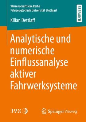 Dettlaff |  Analytische und numerische Einflussanalyse aktiver Fahrwerksysteme | Buch |  Sack Fachmedien