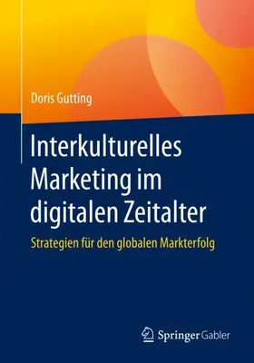 Gutting |  Interkulturelles Marketing im digitalen Zeitalter | Buch |  Sack Fachmedien