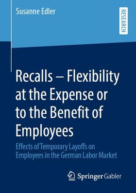 Edler |  Recalls ¿ Flexibility at the Expense or to the Benefit of Employees | Buch |  Sack Fachmedien