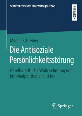 Schreiber |  Die Antisoziale Persönlichkeitsstörung | Buch |  Sack Fachmedien