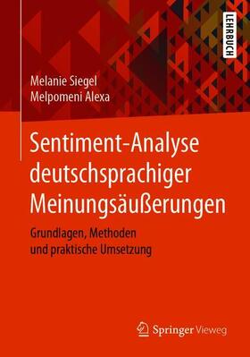 Alexa / Siegel |  Sentiment-Analyse deutschsprachiger Meinungsäußerungen | Buch |  Sack Fachmedien