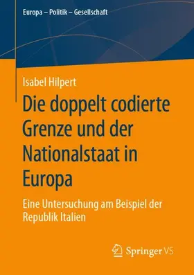 Hilpert |  Die doppelt codierte Grenze und der Nationalstaat in Europa | Buch |  Sack Fachmedien