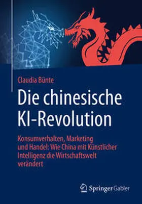 Bünte |  Die chinesische KI-Revolution | eBook | Sack Fachmedien