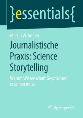 Angler |  Journalistische Praxis: Science Storytelling | Buch |  Sack Fachmedien