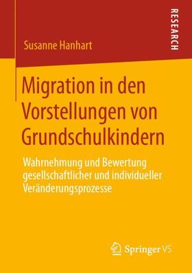Hanhart |  Migration in den Vorstellungen von Grundschulkindern | Buch |  Sack Fachmedien