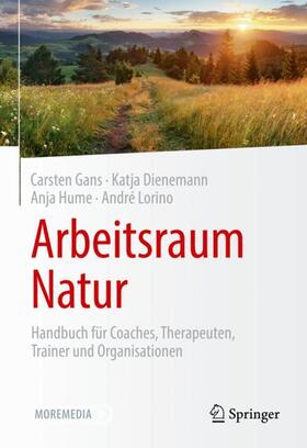 Gans / Dienemann / Hume |  Arbeitsraum Natur | Buch |  Sack Fachmedien