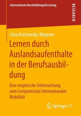Krichewsky-Wegener |  Lernen durch Auslandsaufenthalte in der Berufsausbildung | Buch |  Sack Fachmedien