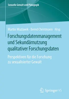 Wazlawik / Christmann | Forschungsdatenmanagement und Sekundärnutzung qualitativer Forschungsdaten | E-Book | sack.de