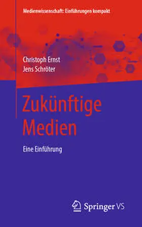 Ernst / Schröter |  Zukünftige Medien | eBook | Sack Fachmedien