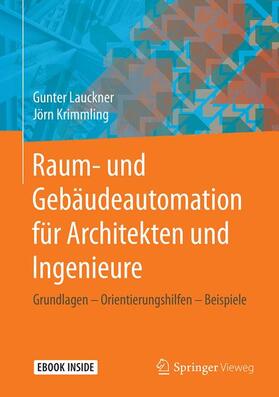 Lauckner / Krimmling |  Raum- und Gebäudeautomation für Architekten und Ingenieure | Buch |  Sack Fachmedien