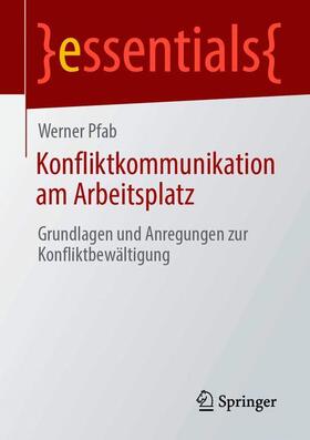 Pfab |  Konfliktkommunikation am Arbeitsplatz | Buch |  Sack Fachmedien