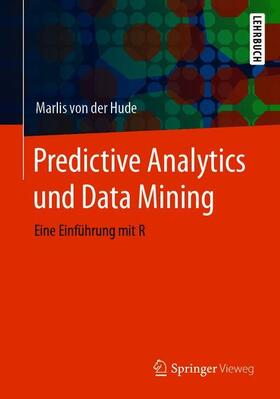 von der Hude |  Predictive Analytics und Data Mining | Buch |  Sack Fachmedien