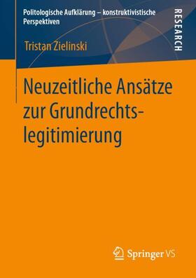 Zielinski |  Neuzeitliche Ansätze zur Grundrechtslegitimierung | Buch |  Sack Fachmedien