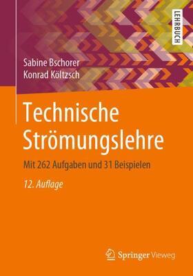 Bschorer / Költzsch |  Technische Strömungslehre | Buch |  Sack Fachmedien