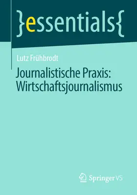 Frühbrodt |  Journalistische Praxis: Wirtschaftsjournalismus | eBook | Sack Fachmedien