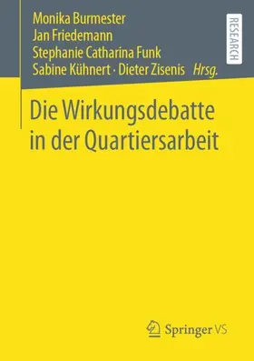 Burmester / Friedemann / Zisenis |  Die Wirkungsdebatte in der Quartiersarbeit | Buch |  Sack Fachmedien