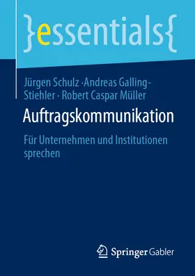 Schulz / Galling-Stiehler / Müller |  Auftragskommunikation | eBook | Sack Fachmedien