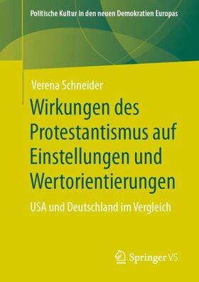 Schneider |  Wirkungen des Protestantismus auf Einstellungen und Wertorientierungen | Buch |  Sack Fachmedien