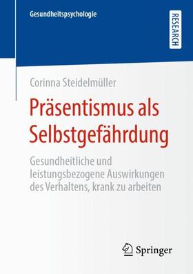 Steidelmüller |  Präsentismus als Selbstgefährdung | Buch |  Sack Fachmedien