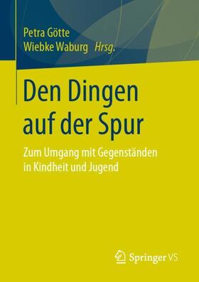 Waburg / Götte |  Den Dingen auf der Spur | Buch |  Sack Fachmedien