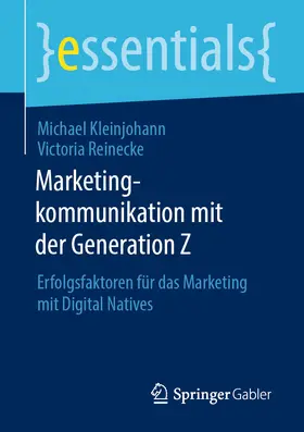 Kleinjohann / Reinecke |  Marketingkommunikation mit der Generation Z | eBook | Sack Fachmedien