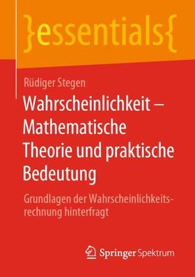 Stegen |  Wahrscheinlichkeit ¿ Mathematische Theorie und praktische Bedeutung | Buch |  Sack Fachmedien