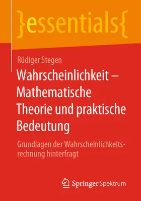 Stegen |  Wahrscheinlichkeit – Mathematische Theorie und praktische Bedeutung | eBook | Sack Fachmedien