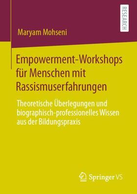 Mohseni |  Empowerment-Workshops für Menschen mit Rassismuserfahrungen | Buch |  Sack Fachmedien