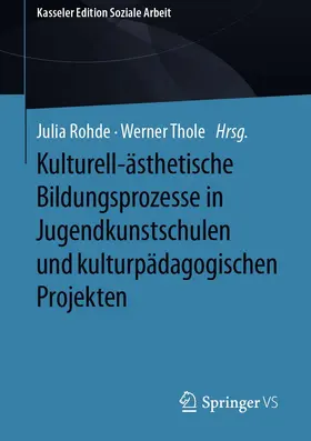 Rohde / Thole |  Kulturell-ästhetische Bildungsprozesse in Jugendkunstschulen und kulturpädagogischen Projekten | eBook | Sack Fachmedien