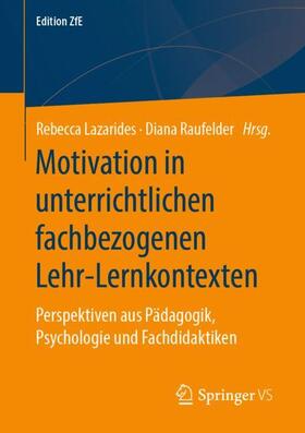Lazarides / Raufelder |  Motivation in unterrichtlichen fachbezogenen Lehr-Lernkontexten | Buch |  Sack Fachmedien