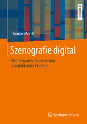 Moritz |  Szenografie digital | eBook | Sack Fachmedien