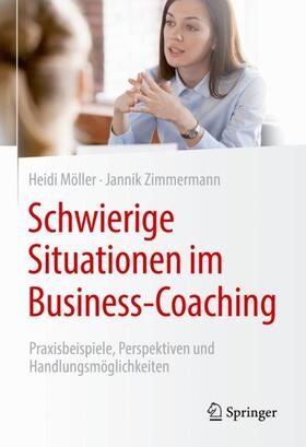 Möller / Zimmermann |  Schwierige Situationen im Business-Coaching | Buch |  Sack Fachmedien