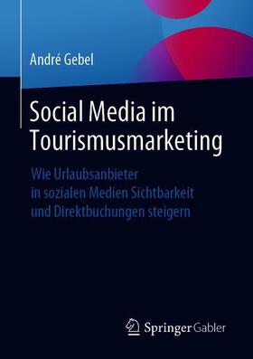 Gebel |  Social Media im Tourismusmarketing | Buch |  Sack Fachmedien