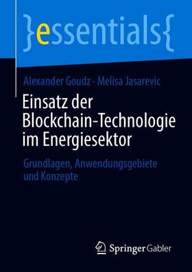 Jasarevic / Goudz |  Einsatz der Blockchain-Technologie im Energiesektor | Buch |  Sack Fachmedien