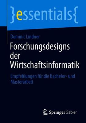 Lindner |  Forschungsdesigns der Wirtschaftsinformatik | Buch |  Sack Fachmedien