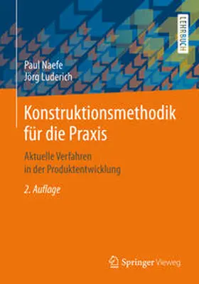 Naefe / Luderich |  Konstruktionsmethodik für die Praxis | eBook | Sack Fachmedien