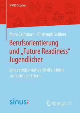 Schleer / Calmbach |  Berufsorientierung und ¿Future Readiness¿ Jugendlicher | Buch |  Sack Fachmedien