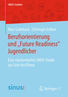 Calmbach / Schleer |  Berufsorientierung und „Future Readiness“ Jugendlicher | eBook | Sack Fachmedien