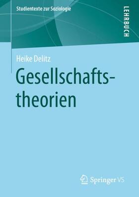 Delitz |  Gesellschaftstheorien | Buch |  Sack Fachmedien