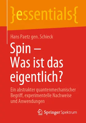 Paetz gen. Schieck |  Spin – Was ist das eigentlich? | eBook | Sack Fachmedien