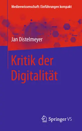 Distelmeyer |  Kritik der Digitalität | eBook | Sack Fachmedien