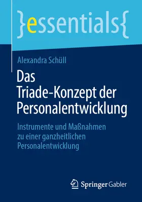 Schüll |  Das Triade-Konzept der Personalentwicklung | eBook | Sack Fachmedien