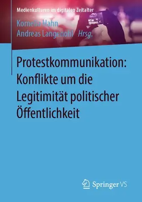 Langenohl / Hahn | Protestkommunikation: Konflikte um die Legitimität politischer Öffentlichkeit | Buch | 978-3-658-31481-1 | sack.de