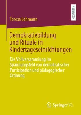 Lehmann |  Demokratiebildung und Rituale in Kindertageseinrichtungen | Buch |  Sack Fachmedien