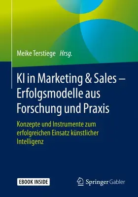 Terstiege |  KI in Marketing & Sales – Erfolgsmodelle aus Forschung und Praxis | Buch |  Sack Fachmedien