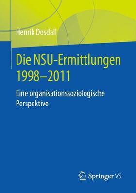 Dosdall |  Die NSU-Ermittlungen 1998-2011 | Buch |  Sack Fachmedien