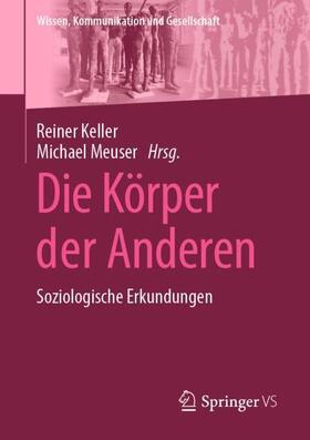Meuser / Keller |  Die Körper der Anderen | Buch |  Sack Fachmedien