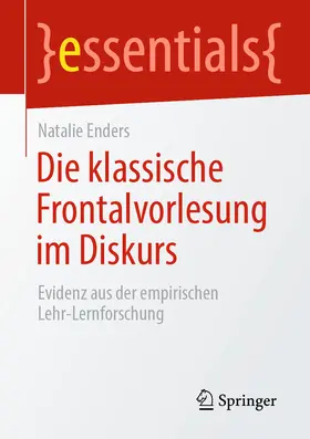 Enders |  Die klassische Frontalvorlesung im Diskurs | eBook | Sack Fachmedien